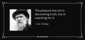 quote-the-pleasure-lies-not-in-discovering-truth-but-in-searching-for-it-leo-tolstoy-49-89-64
